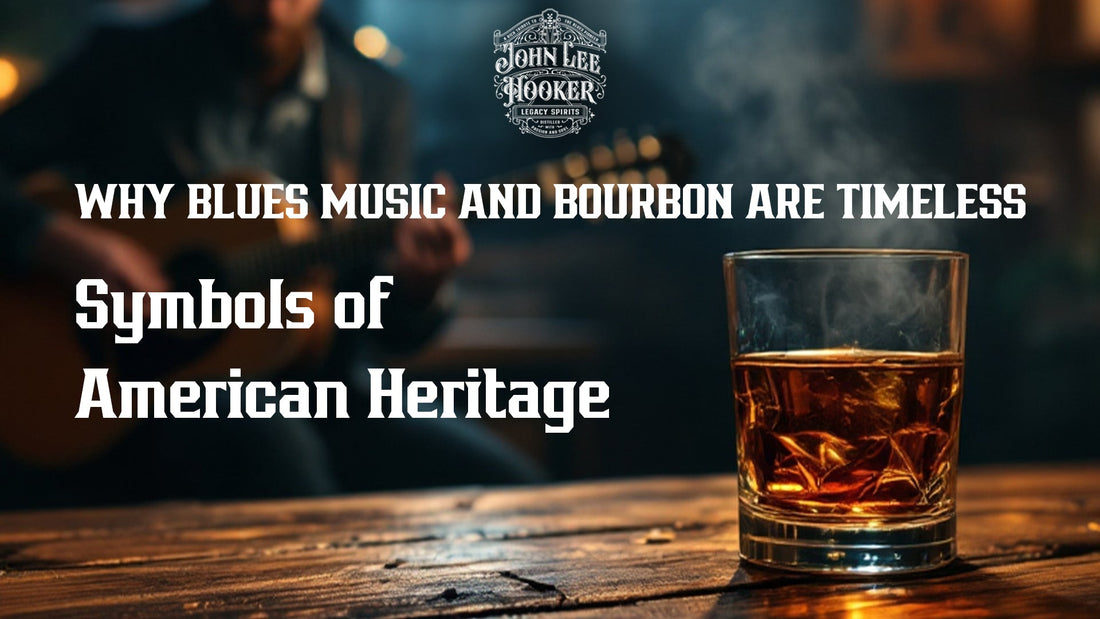 Why Blues Music and Bourbon Are Timeless Symbols of American Heritage